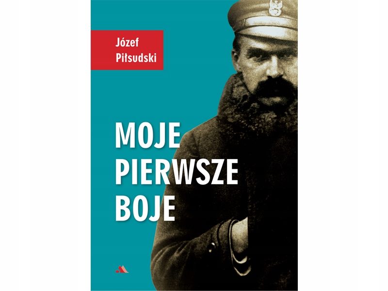 Moje Pierwsze Boje J Zef Pi Sudski Ksi Ka Allegro