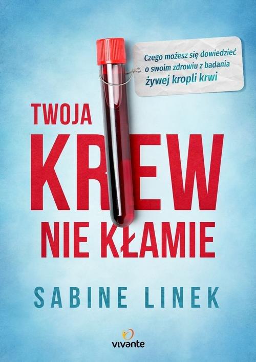 

Twoja krew nie kłamie Sabine Linek