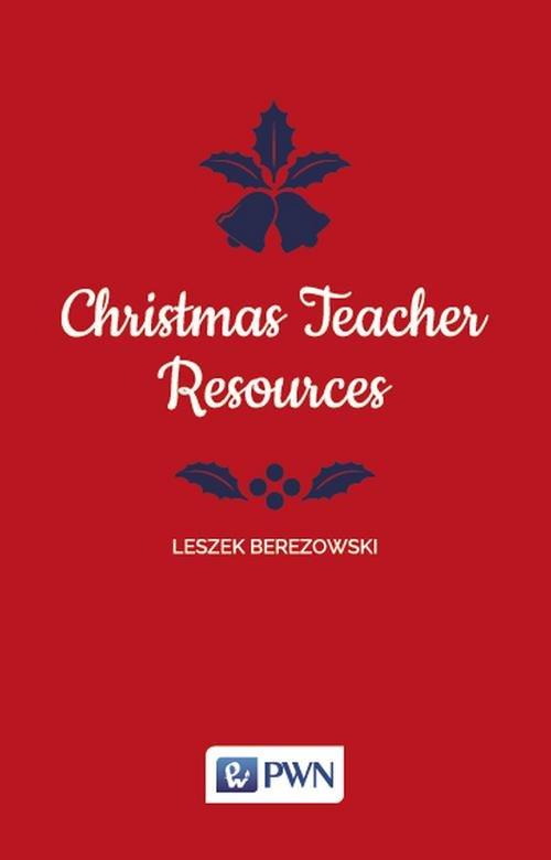 

Christmas Teacher Resources Leszek Berezowski