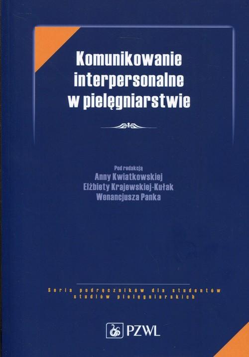 

Komunikowanie interpersonalne w pielęgniarstwie