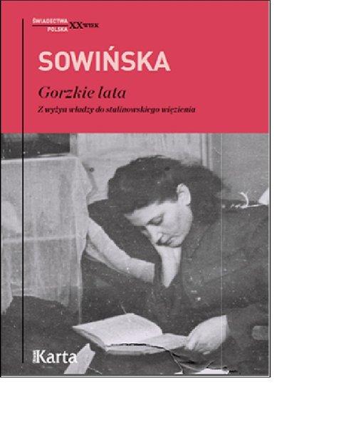 

Gorzkie lata Z wyżyn władzy Sowińska