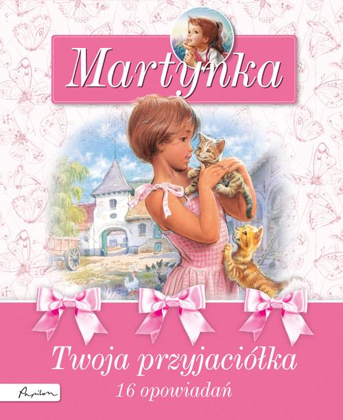 

Martynka Twoja przyjaciółka Gilbert Delahaye