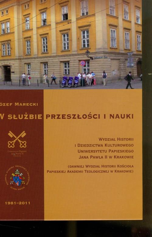 

W służbie przeszłości i nauki Marecki Józef