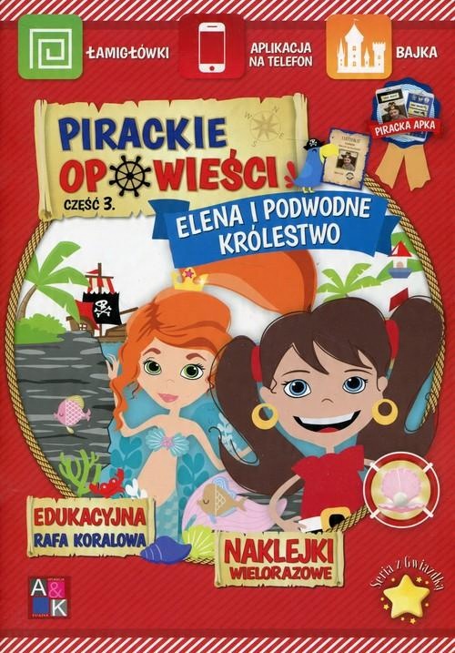 

Pirackie opowieści Cz.3 Elena i podwodne królestwo