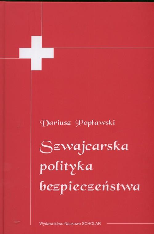 

Szwajcarska polityka bezpieczeństwa D. Popławski