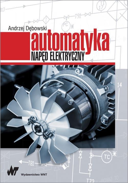 

Automatyka Napęd elektryczny Andrzej Dębowski