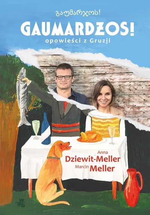 

Gaumardżos Anna Dziewit-Meller, Marcin Meller