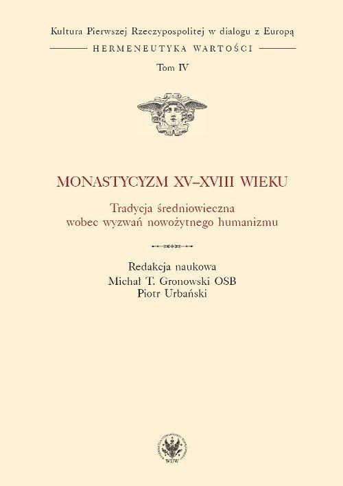 

Monastycyzm XV-XVIII w. Tradycja średniowieczna wo