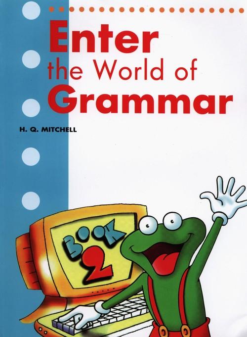 

Enter the World of Grammar 2 Book H.Mitchell