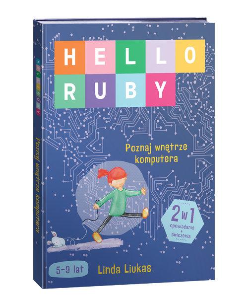 

Hello Ruby Poznaj Wnętrze Komputera Linda Liukas