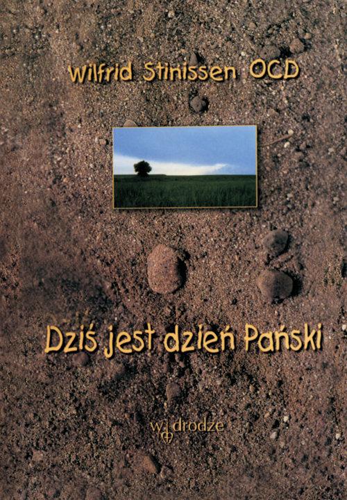 

Dziś jest dzień Pański Wilfrid Stinissen