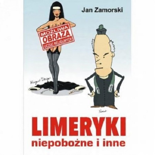 

Limeryki niepobożne i inne Jan Zamorski