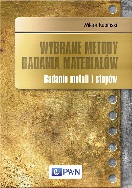 

Wybrane metody badania materiałów Wiktor Kubiński