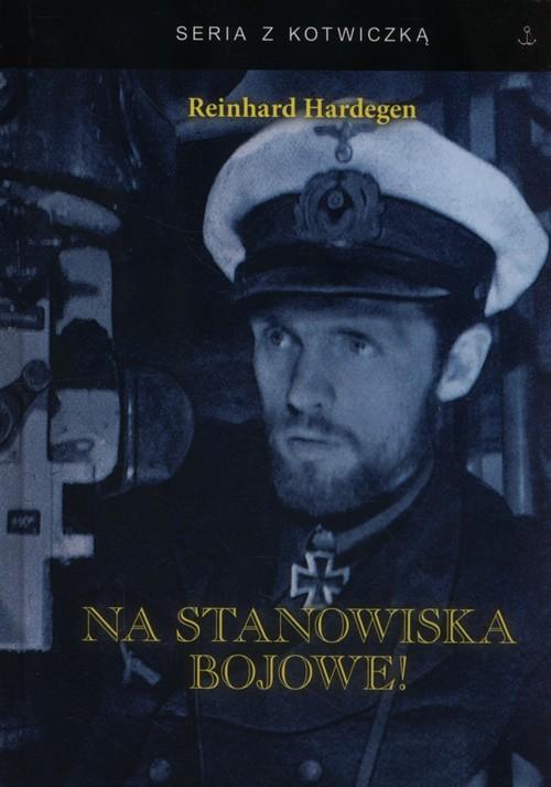 

Na stanowiska bojowe! Hardegen Reinhard