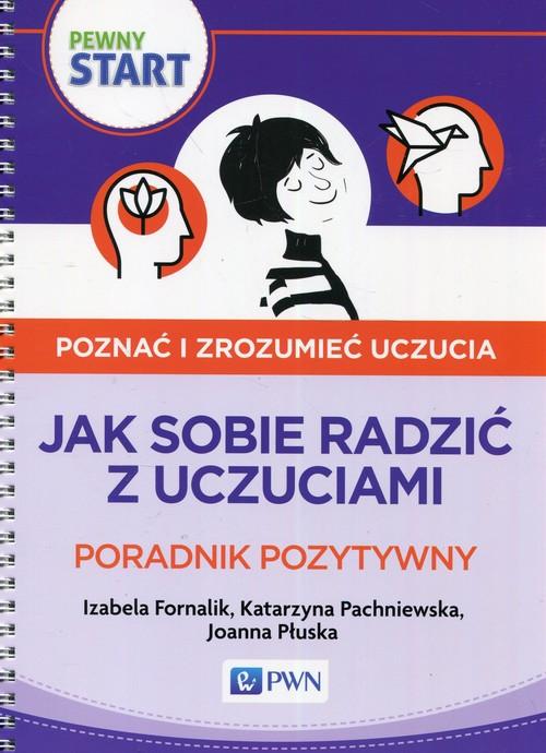 

Pewny start Poznać i zrozumieć uczucia Poradnik…