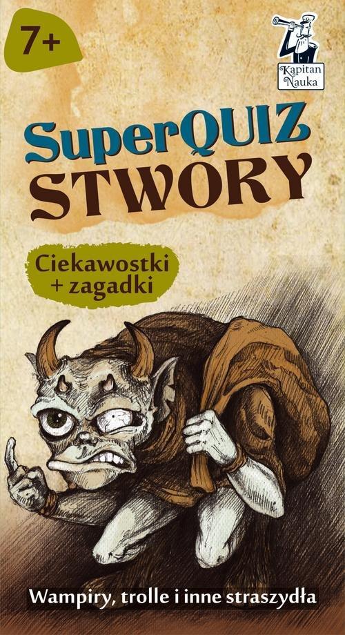 

Kapitan Nauka SuperQuiz Stwory Paulina Kaniewska