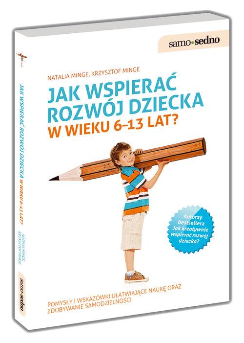 

Jak wspierać rozwój dziecka w wieku 6-13 lat