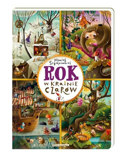 

Rok w Krainie Czarów Maciej Szymanowicz