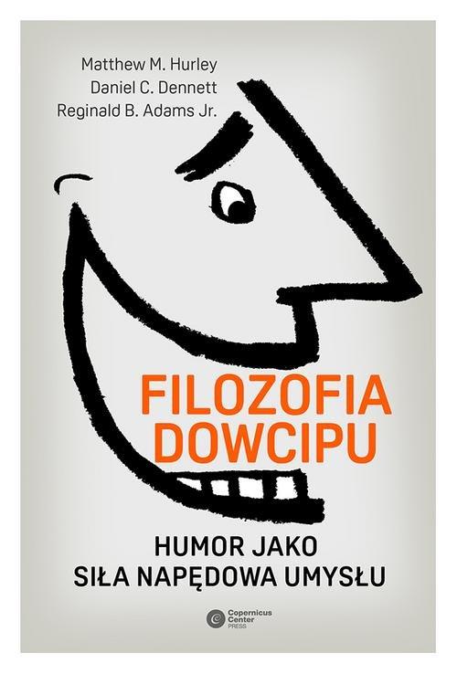 

Filozofia dowcipu Humor jako siła napędowa umysłu