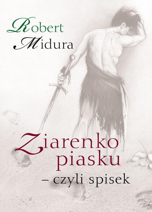 

Ziarenko piasku - czyli spisek Midura Robert
