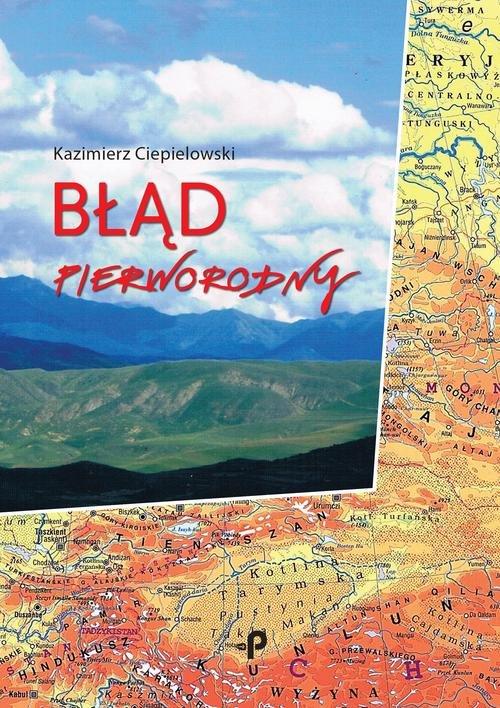

Błąd pierworodny Kazimierz Ciepielowski