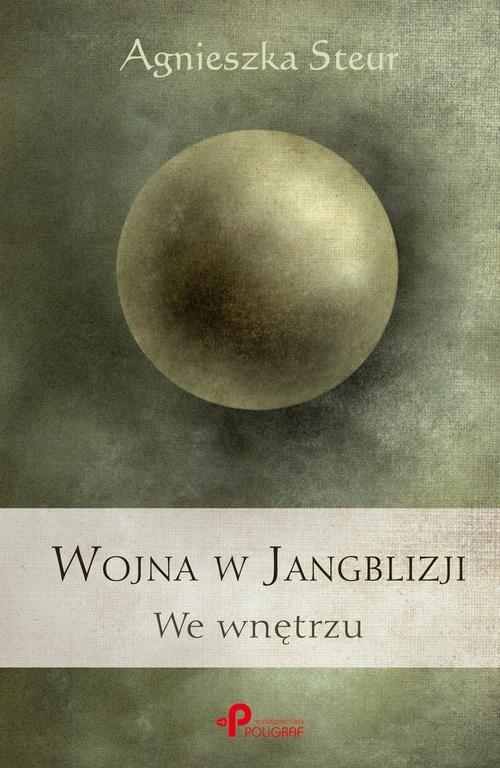 

Wojna w Jangblizji We wnętrzu Agnieszka Steur