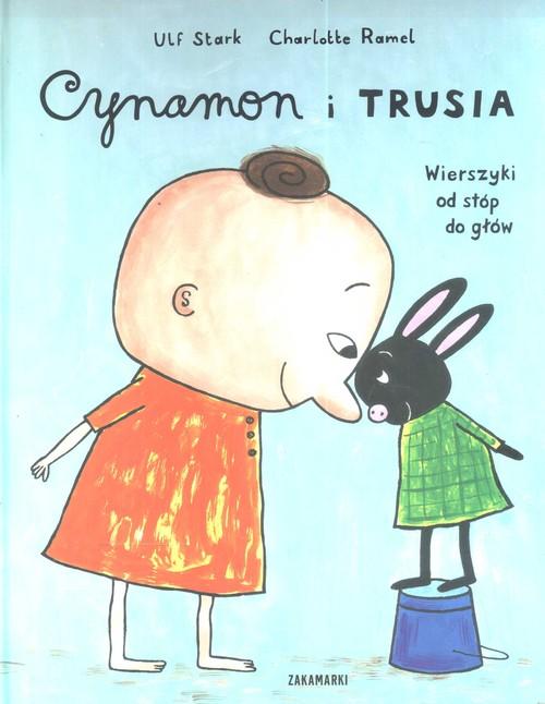 

Cynamon i Trusia Wierszyki od stóp do głów Stark