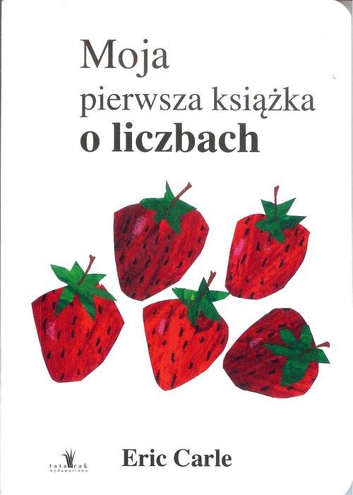 

Moja pierwsza książka o liczbach Eric Carle