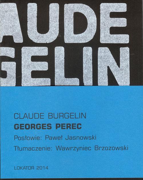 

Georges Perec Claude Burgelin