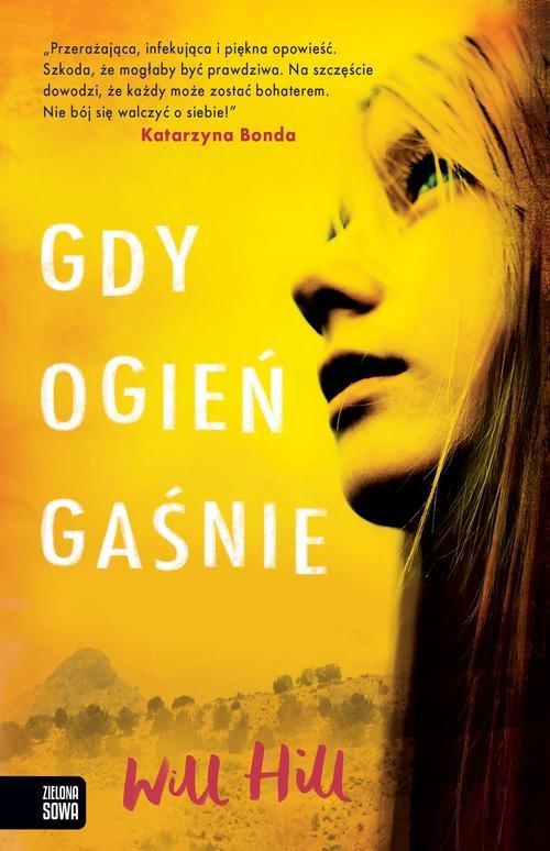 

Gdy ogień gaśnie Will Hill
