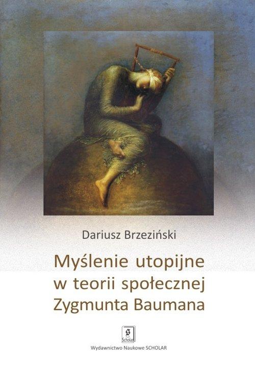 

Myślenie utopijne w teorii... Baumana Brzeziński
