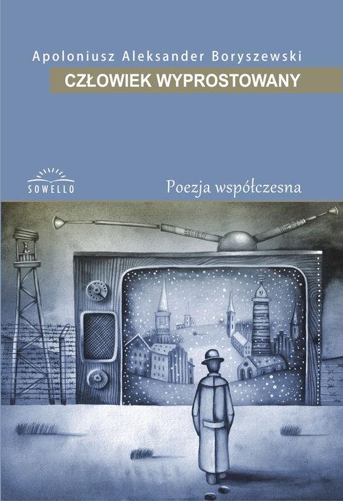 

Człowiek Wyprostowany Apoloniusz Aleksander Borysz