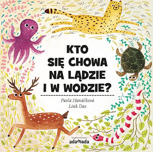 

Kto się chowa w na lądzie i w wodzie Dao Hanackova