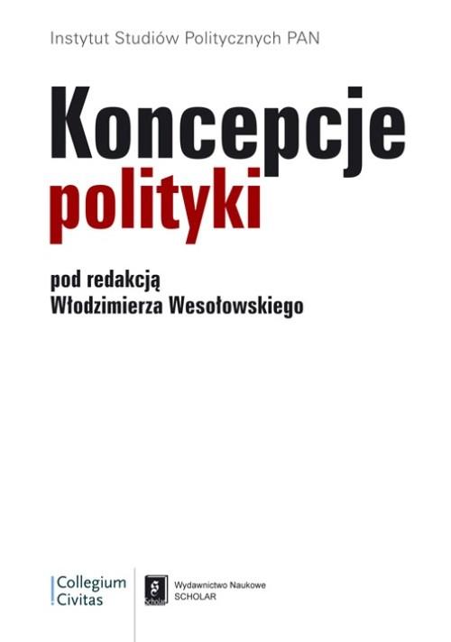 

Koncepcje polityki Wesołowski Włodzimierz