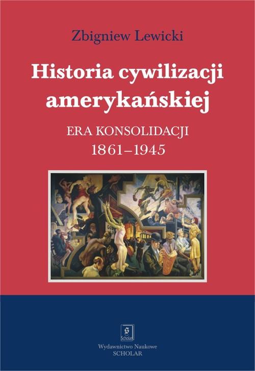 

Historia cywilizacji amerykańskiej Tom 3 Lewicki