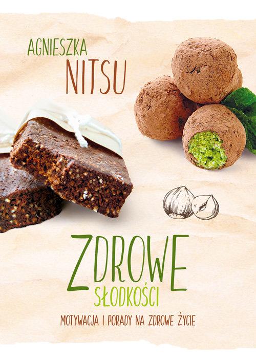 

Zdrowe słodkości Agnieszka Nitsu