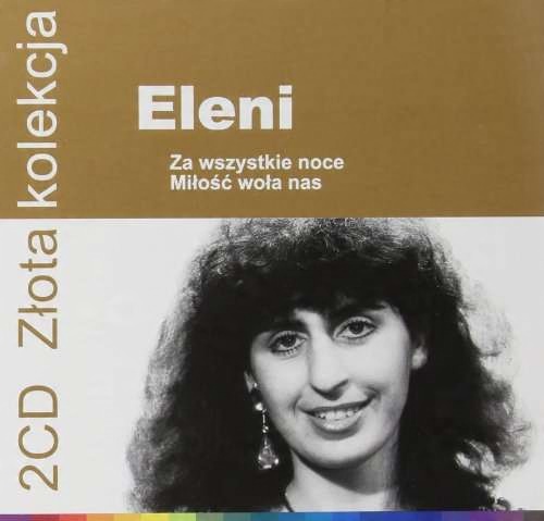 

Eleni Złota kolekcja Za Wszystkie Noce CD