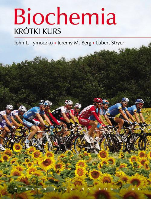 

Biochemia Krótki kurs Berg Jeremy M, Stryer Lubert