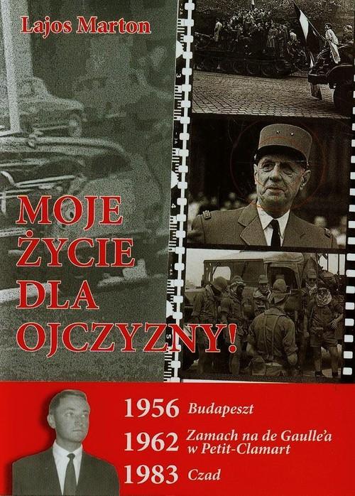 

Moje życie dla Ojczyzny Marton Lajos