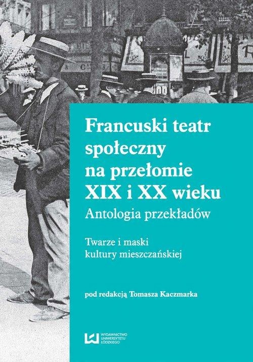 

Francuski teatr społeczny na przełomie XIX i XX wi