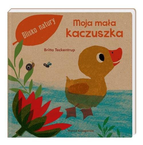 

Moja mała kaczuszka Britta Teckentrup