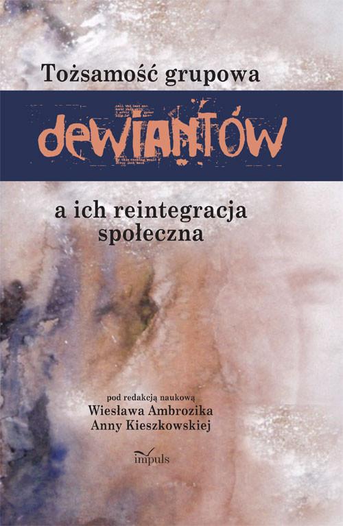 

Tożsamość grupowa dewiantów a ich reintegracja spo