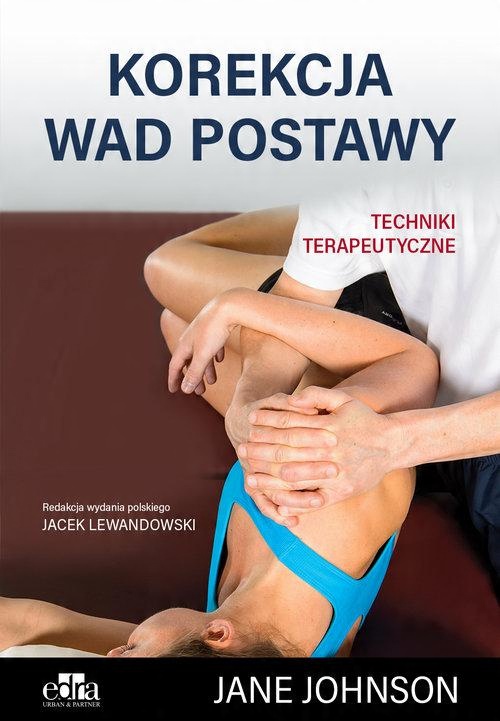 

Korekcja wad postawy. Techniki terapeutyczne J. Jo