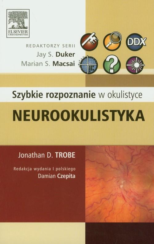 

Neurookulistyka Szybkie rozpoznanie w okulistyce T