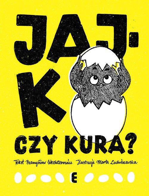 

Jajko czy kura Przemysław Wechterowicz