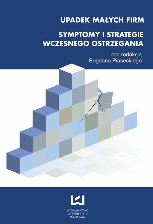 

Upadek małych firm Symptomy i strategie wczesnego