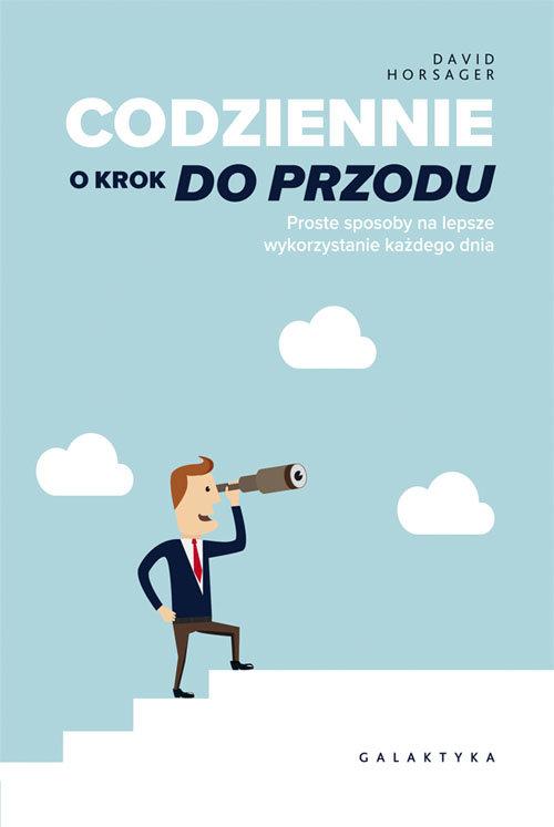 

Codziennie o krok do przodu David Horsager