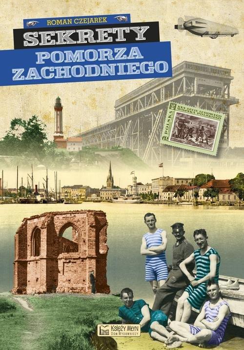 

Sekrety Pomorza Zachodniego Roman Czejarek