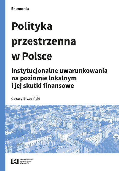

Polityka przestrzenna w Polsce Instytucjonalne uwa