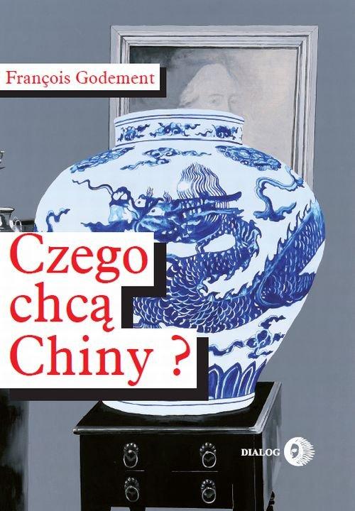 

Czego chcą Chiny Godement François